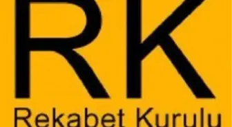 Rekabet Kurulu Kararları Açıklandı