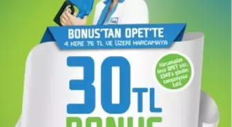 Opet – Garanti Bankası İşbirliğiyle 30 TL'lik Bonus Hediye