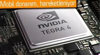 Tegra 4'lü Telefon ve Tabletler İçin Tarih Belli Oldu