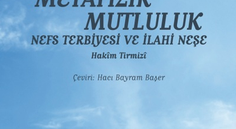 Nefsi Terbiye Ederek İlahi Neşeye Nasıl Ulaşılır?