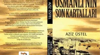 Onlar 'Osmanlı'nın Son Kartalları'ydı