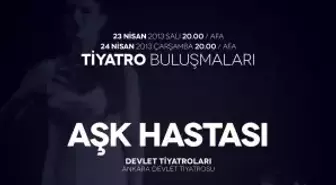 Aşk Hastası Afa'da Sahnelenecek