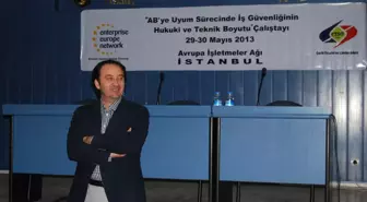 'Ab'ye Uyum Yolunda İş Sağlığı ve Güvenliği' Konulu Çalıştay Gerçekleştirildi