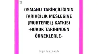 Osmanlı Tarihçiliğinin Tarihçilik Mesleğine (Muhtemel) Katkısı