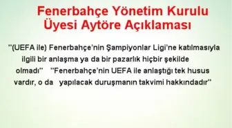 Fenerbahçe Yönetim Kurulu Üyesi Aytöre Açıklaması