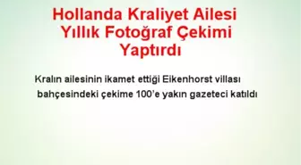 Hollanda Kraliyet Ailesi Yıllık Fotoğraf Çekimi Yaptırdı