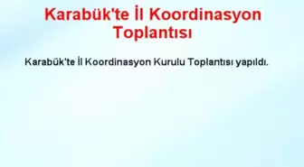 Karabük'te İl Koordinasyon Toplantısı