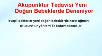 Akupunktur Tedavisi Yeni Doğan Bebeklerde Deneniyor