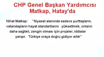 CHP Genel Başkan Yardımcısı Matkap, Hatay'da