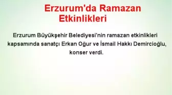 Erzurum'da Ramazan Etkinlikleri