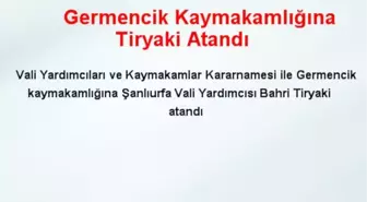 Germencik Kaymakamlığına Tiryaki Atandı