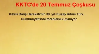 KKTC'de 20 Temmuz Çoşkusu