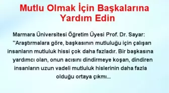 Mutlu Olmak İçin Başkalarına Yardım Edin