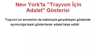 New York'ta 'Trayvon İçin Adalet' Gösterisi