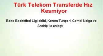 Türk Telekom Transferde Hız Kesmiyor