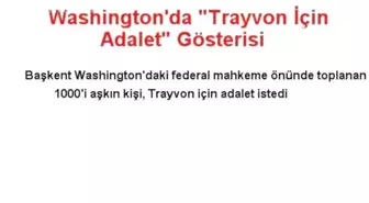 Washington'da 'Trayvon İçin Adalet' Gösterisi