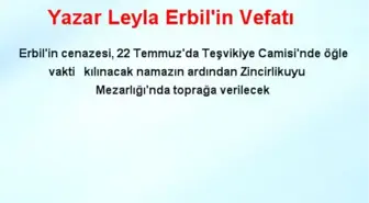 Yazar Leyla Erbil'in Vefatı