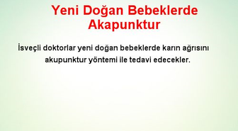 Yeni Doğan Bebeklerde Akapunktur