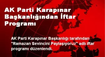 AK Parti Karapınar Başkanlığından İftar Programı