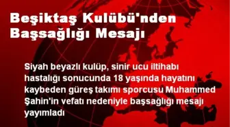 Beşiktaş Kulübü'nden Başsağlığı Mesajı