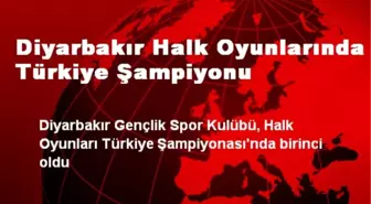 Diyarbakır Halk Oyunlarında Türkiye Şampiyonu