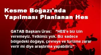 Kesme Boğazı'nda Yapılması Planlanan Hes