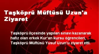 Taşköprü Müftüsü Uzun'a Ziyaret