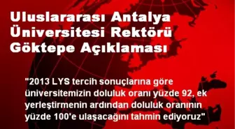 Uluslararası Antalya Üniversitesi Rektörü Göktepe Açıklaması