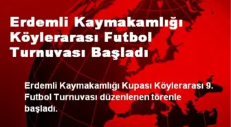 Erdemli Kaymakamlığı Köylerarası Futbol Turnuvası Başladı