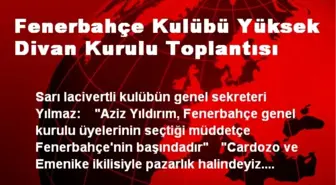 Fenerbahçe Kulübü Yüksek Divan Kurulu Toplantısı
