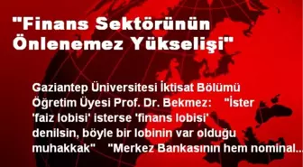 'Finans Sektörünün Önlenemez Yükselişi'