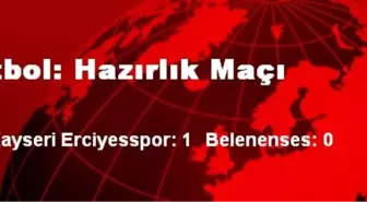 Futbol: Hazırlık Maçı