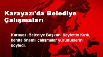 Karayazı'da Belediye Çalışmaları