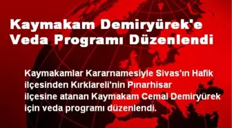 Kaymakam Demiryürek'e Veda Programı Düzenlendi