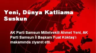 Yeni, Dünya Katliama Suskun