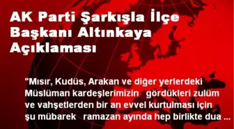 AK Parti Şarkışla İlçe Başkanı Altınkaya Açıklaması