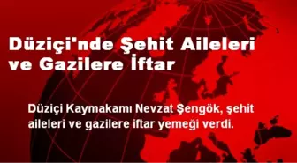 Düziçi'nde Şehit Aileleri ve Gazilere İftar