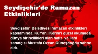 Seydişehir'de Ramazan Etkinlikleri
