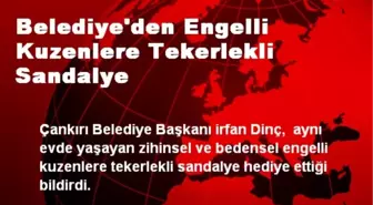 Belediye'den Engelli Kuzenlere Tekerlekli Sandalye
