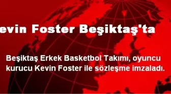 Kevin Foster Beşiktaş'ta