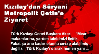 Kızılay'dan Süryani Metropolit Çetin'e Ziyaret