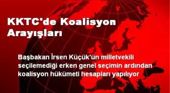 KKTC'de Koalisyon Arayışları