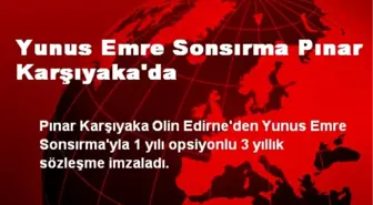 Yunus Emre Sonsırma Pınar Karşıyaka'da