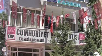 CHP Kayseri İl Başkanlığı Sessizliğe Büründü