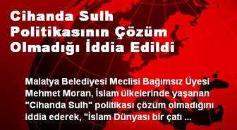 Cihanda Sulh Politikasının Çözüm Olmadığı İddia Edildi