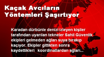 Kaçak Avcıların Yöntemleri Şaşırtıyor