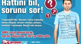 TrabzonCell Aboneleri Soruyor, Mustafa Cevaplıyor