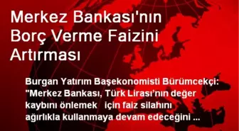 Merkez Bankası'nın Borç Verme Faizini Artırması