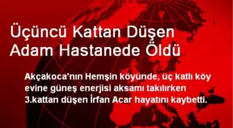 Üçüncü Kattan Düşen Adam Hastanede Öldü