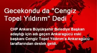 Gecekondu da 'Cengiz Topel Yıldırım' Dedi